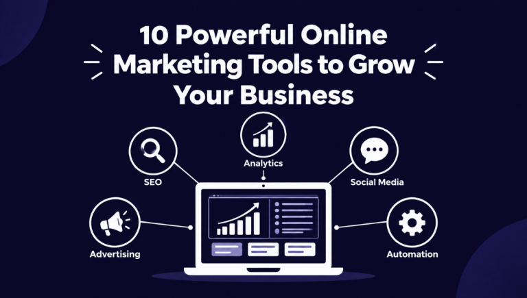 Online Marketing Tools: The Ultimate Guide for Business Growth